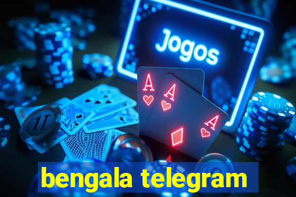 bengala telegram